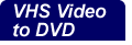 VHS Video to DVD